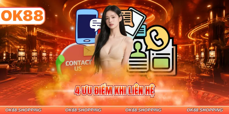 4 ưu điểm khi liên hệ