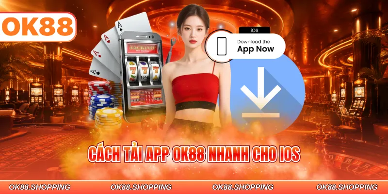 Cách tải app OK88 nhanh cho iOS