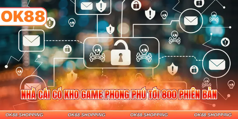 Nhà cái có kho game phong phú tới 800 phiên bản