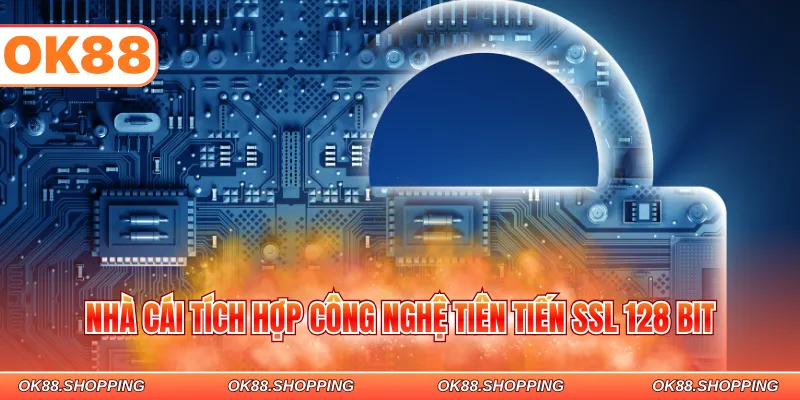 Nhà cái tích hợp công nghệ tiên tiến SSL 128 bit