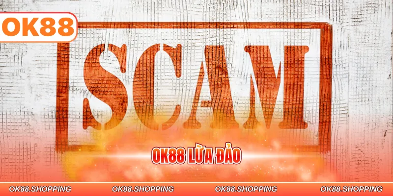ok88 lừa đảo
